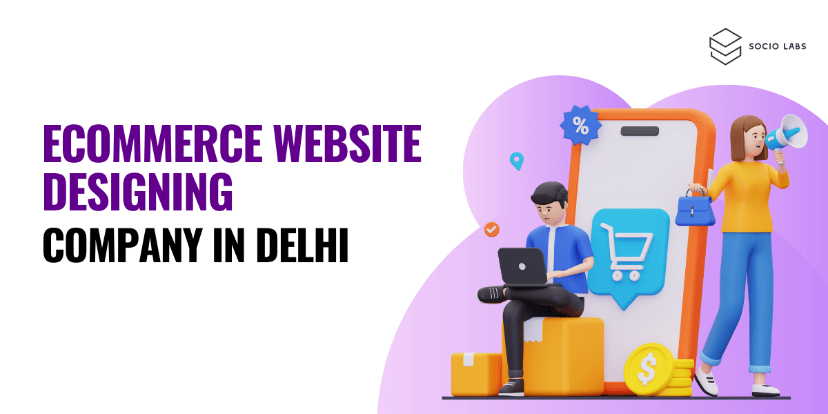 socio-labs-Best-Ecommerce-Website-Designing-Company-in-Delhi