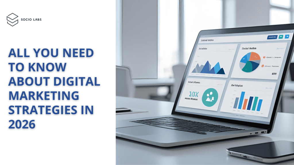 All You Need to Know About Digital Marketing Strategies in 2026