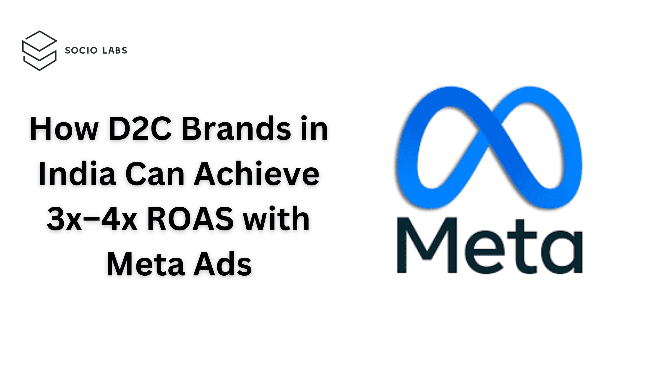 How D2C Brands in India Can Achieve 3x–4x ROAS with Meta Ads