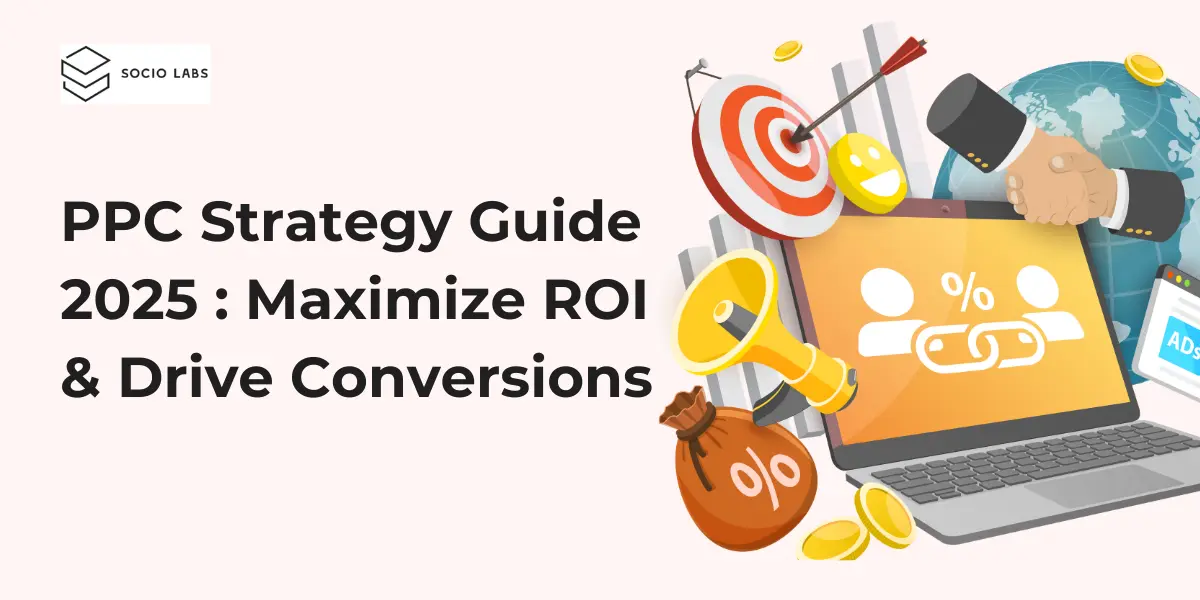 PPC Strategy Guide 2025-Proven-Tactics-to-Maximize-ROI-&-Drive-Conversions