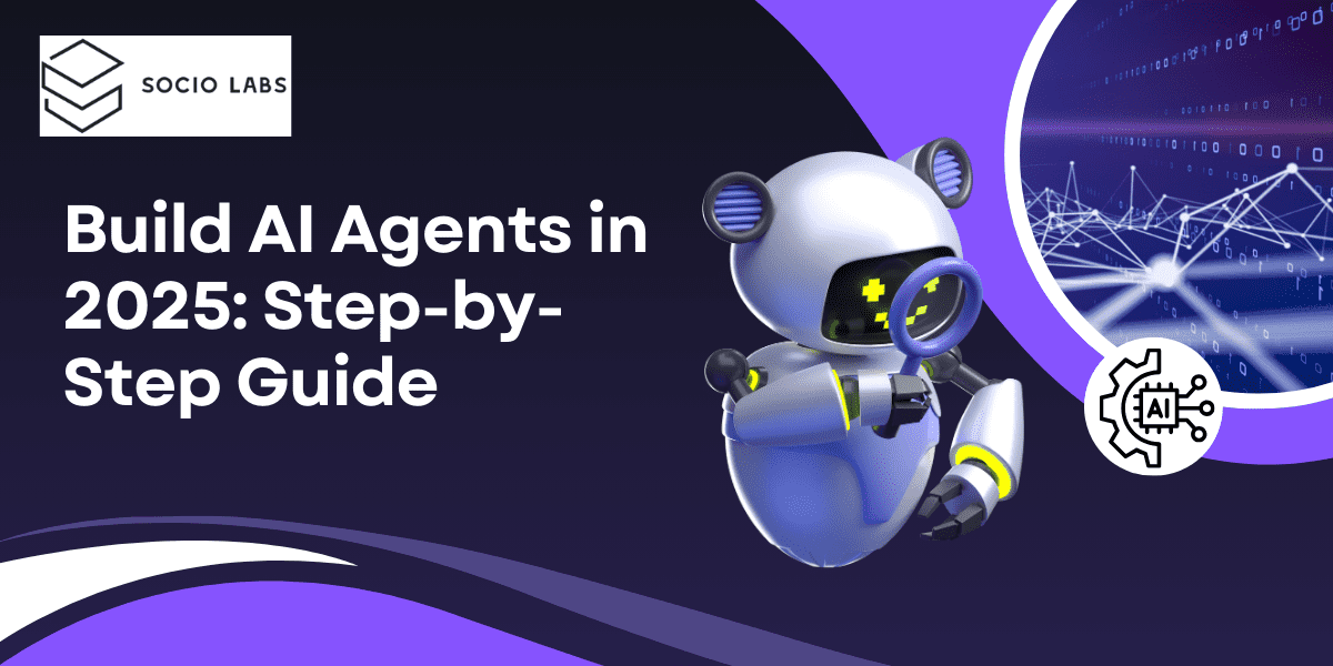 Build-AI-Agents-in-2025-A-Step-by-Step-Guide