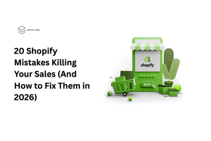 20-Shopify-Mistakes-Killing-Your-Sales-And-How-to-Fix-Them-in-2026