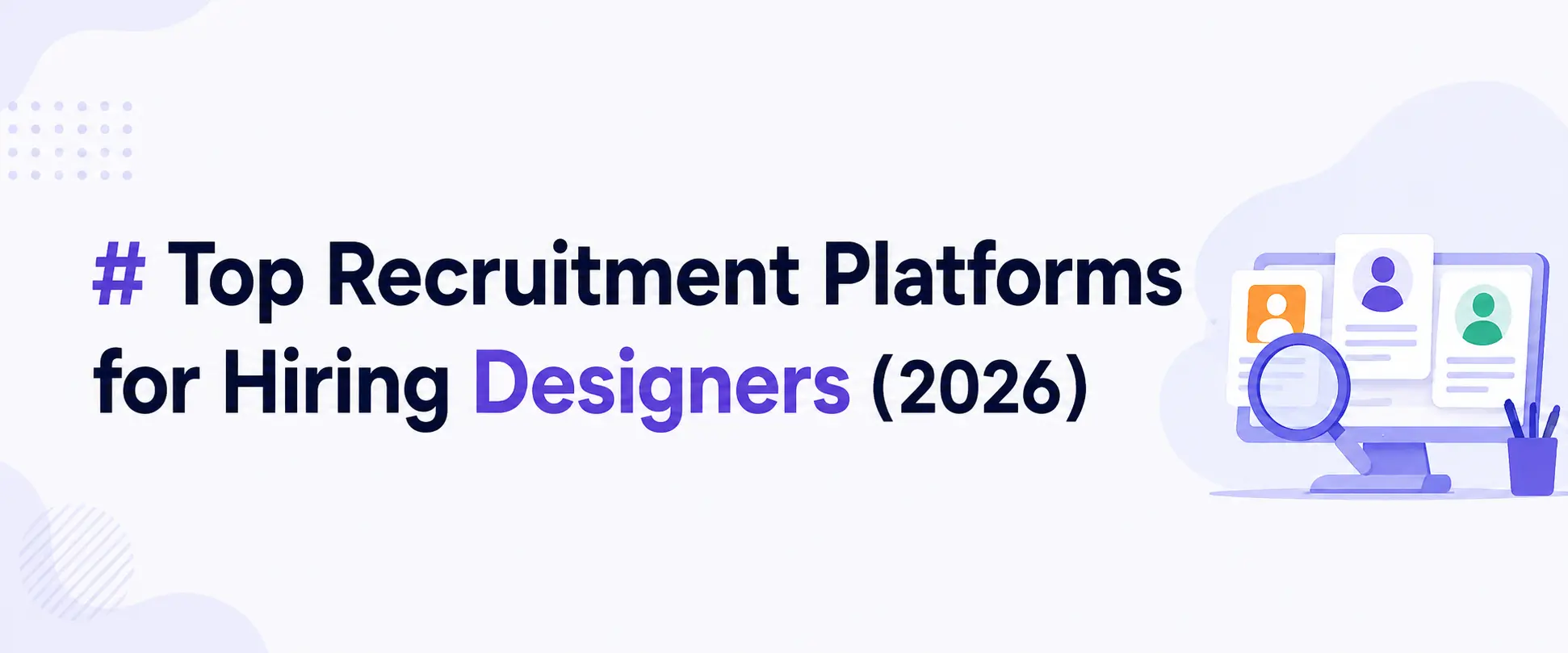 Top-Recruitment-Platforms-for-Hiring-Designers-2026