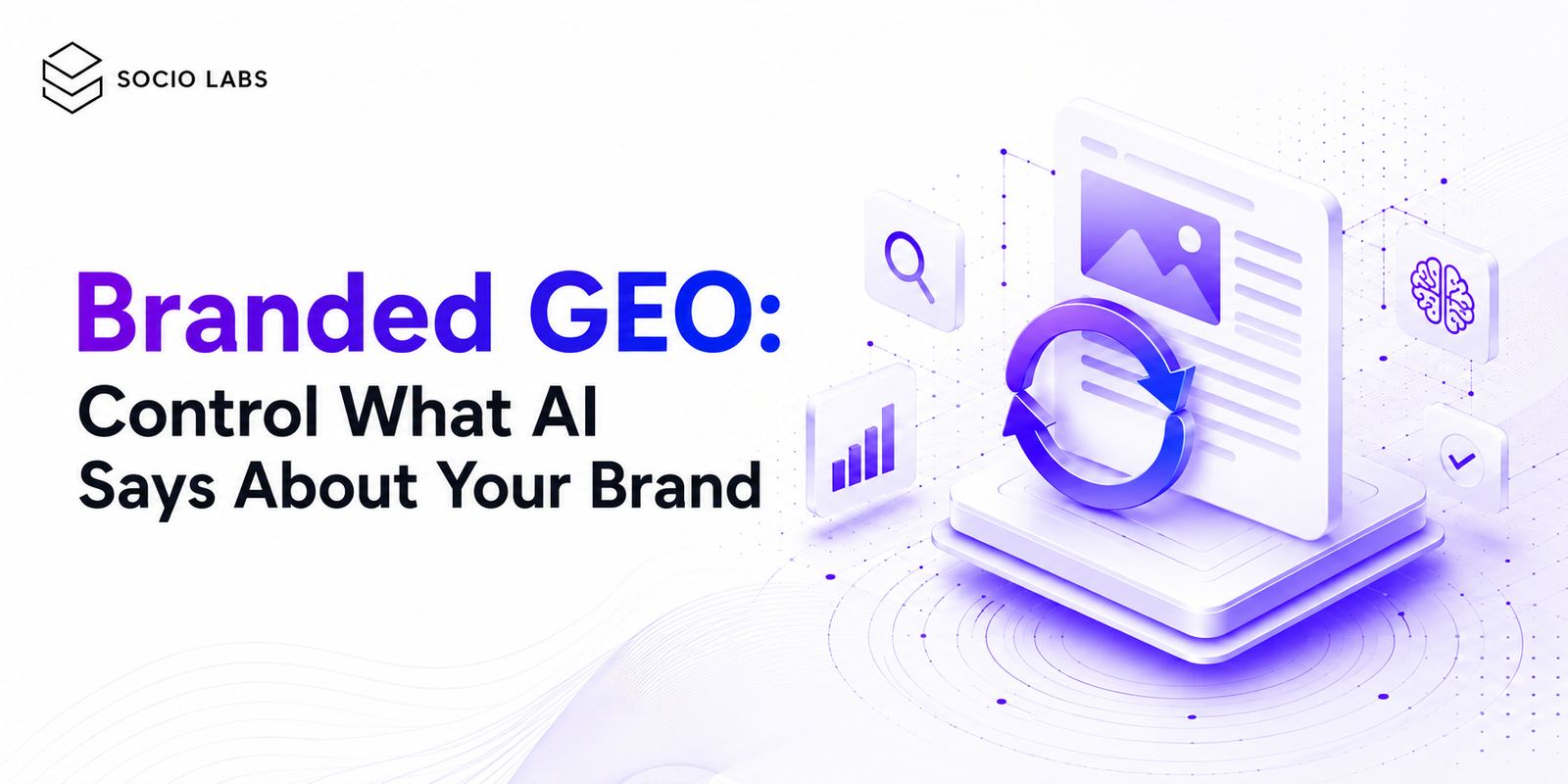 Branded GEO banner illustrating AI brand visibility, search optimization, and control over what AI says about your brand with a modern futuristic design.