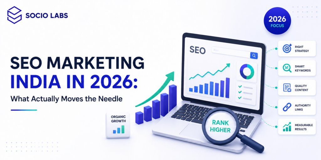 2026 SEO Marketing India: Trends Worth Your Budget