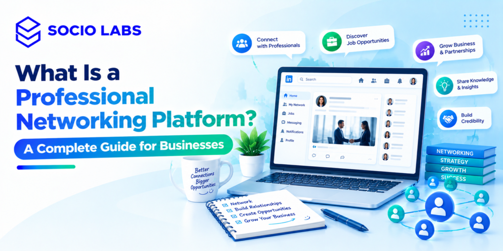professional networking platform guide SocioLabs - Performance Marketing company in India, Performance Marketing Agency